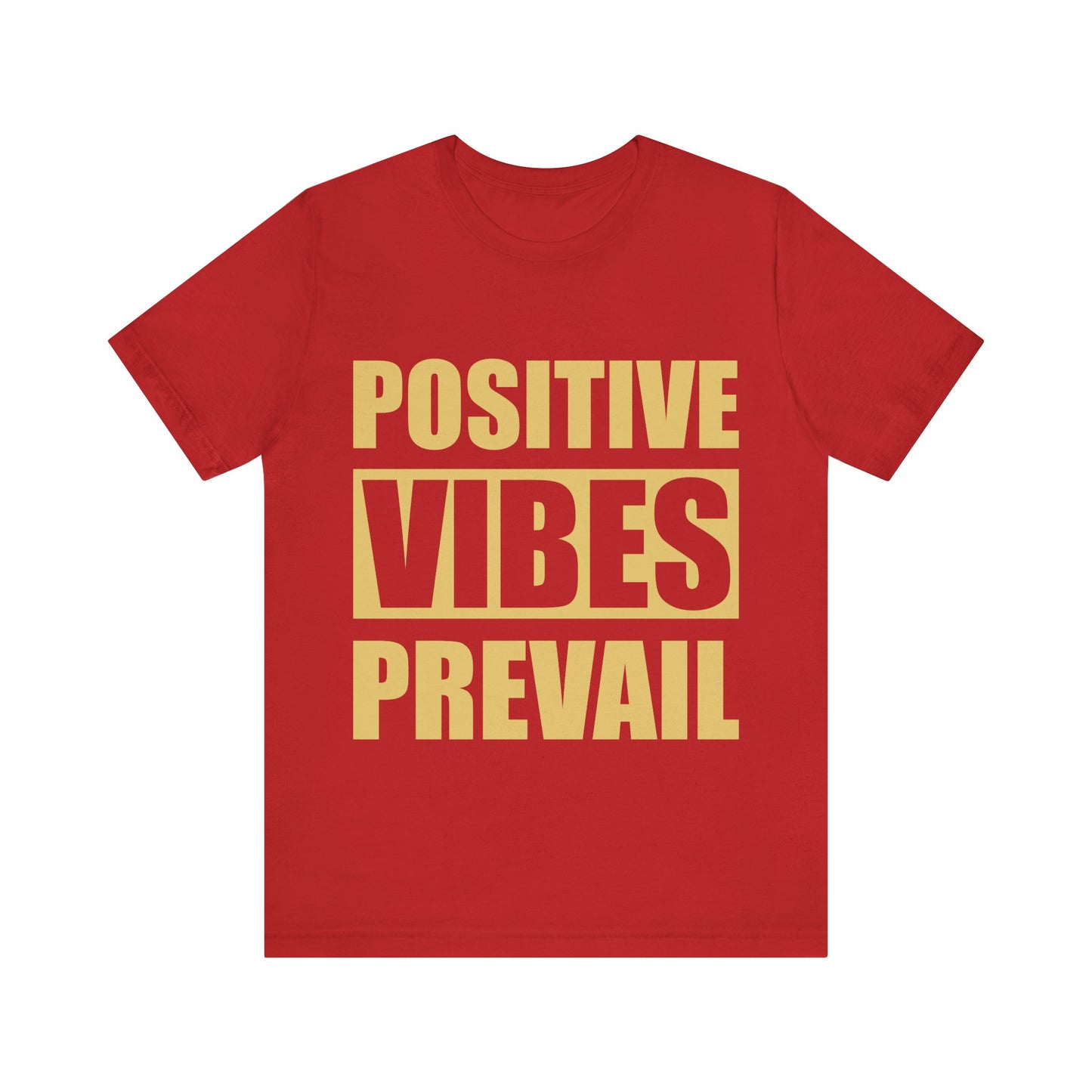 Positive Vibes Prevails Tee