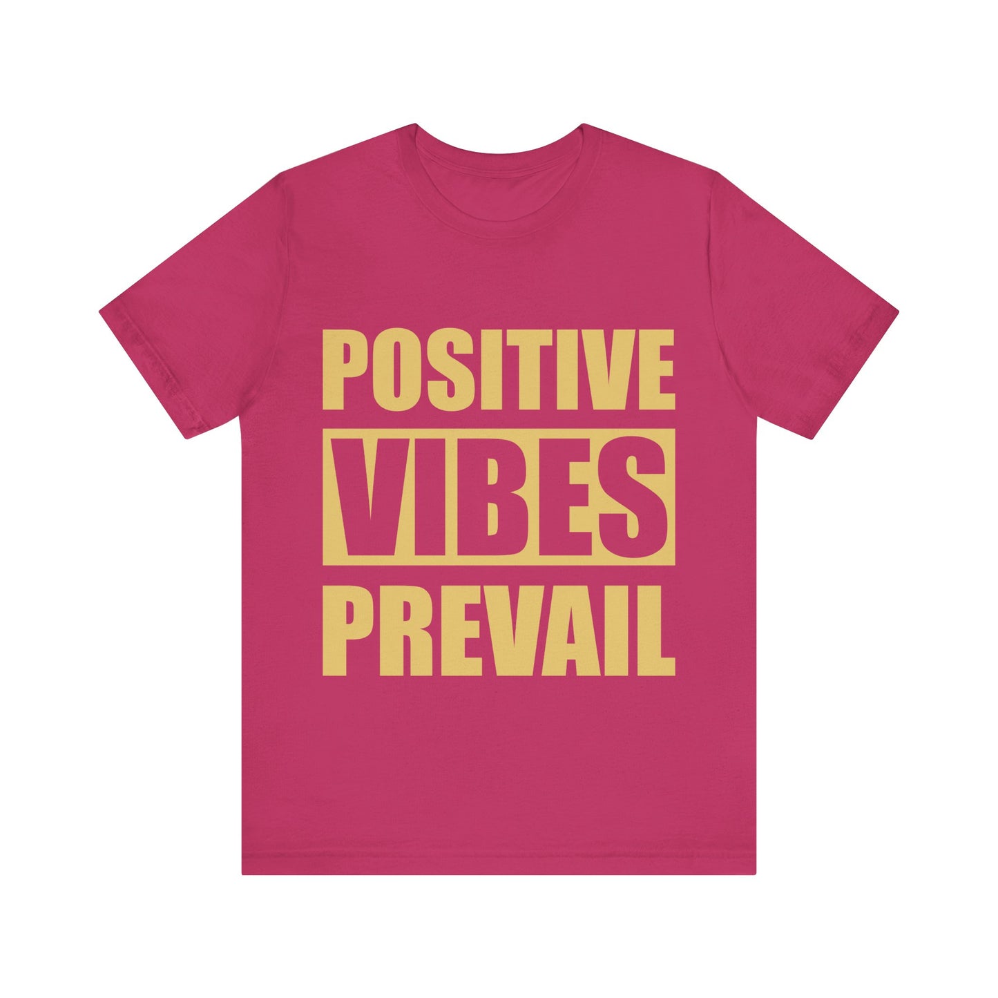 Positive Vibes Prevails Tee
