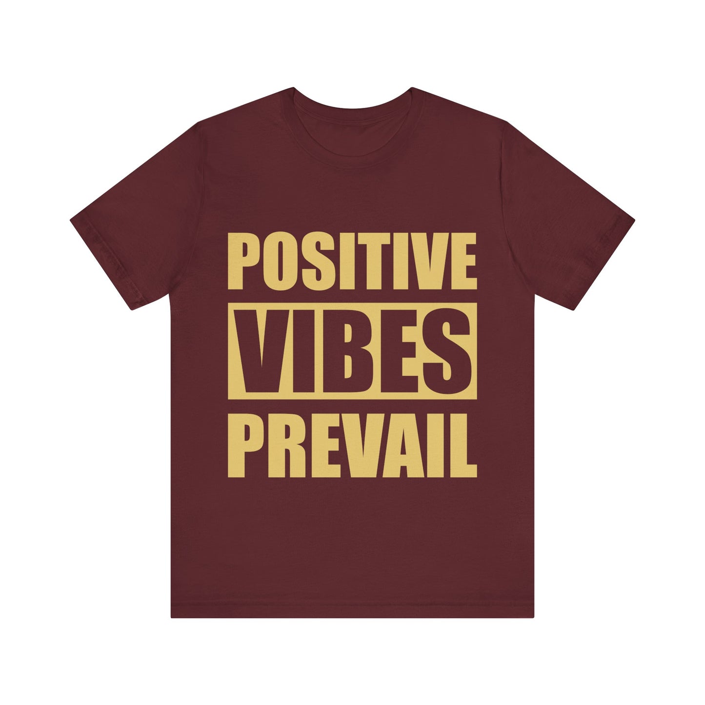 Positive Vibes Prevails Tee