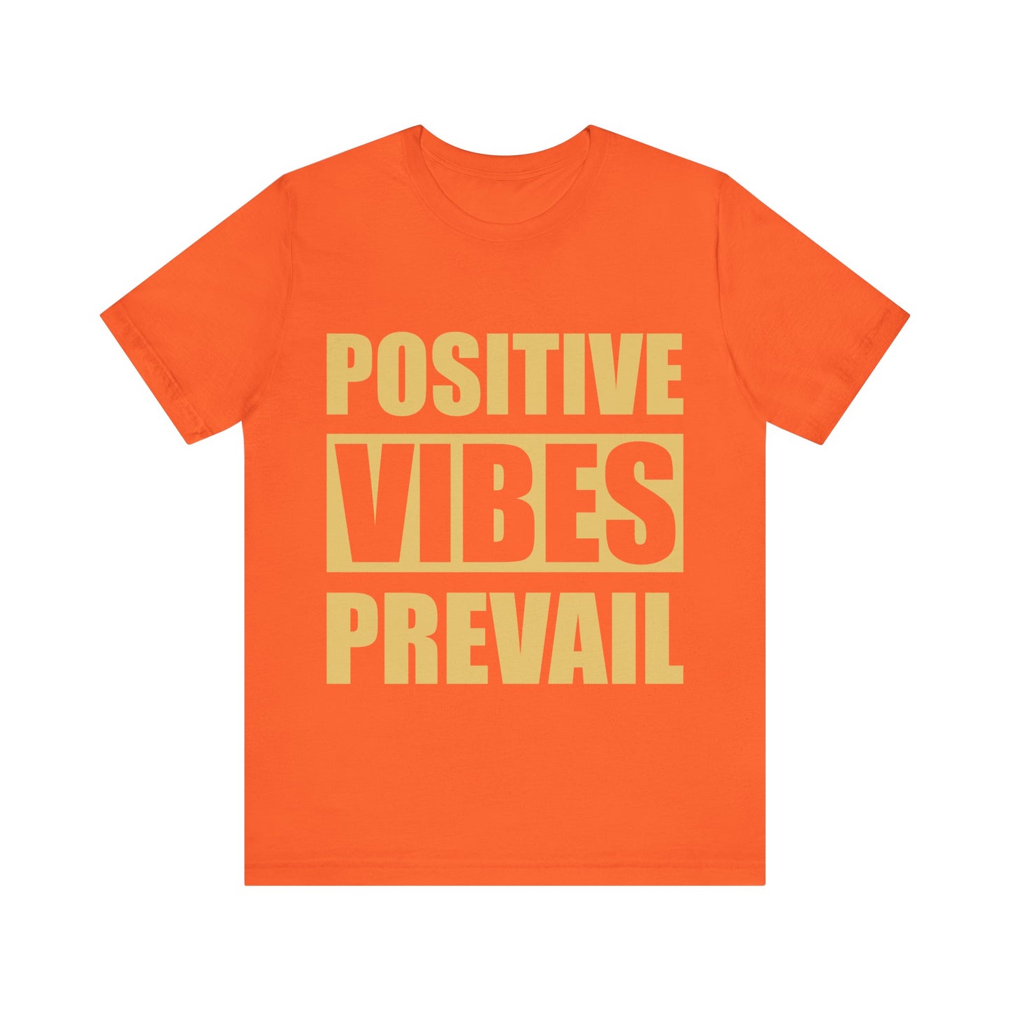 Positive Vibes Prevails Tee