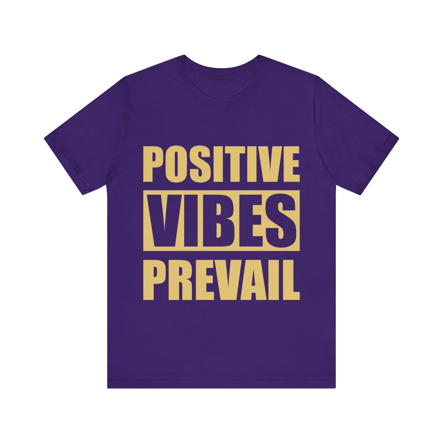 Positive Vibes Prevails Tee