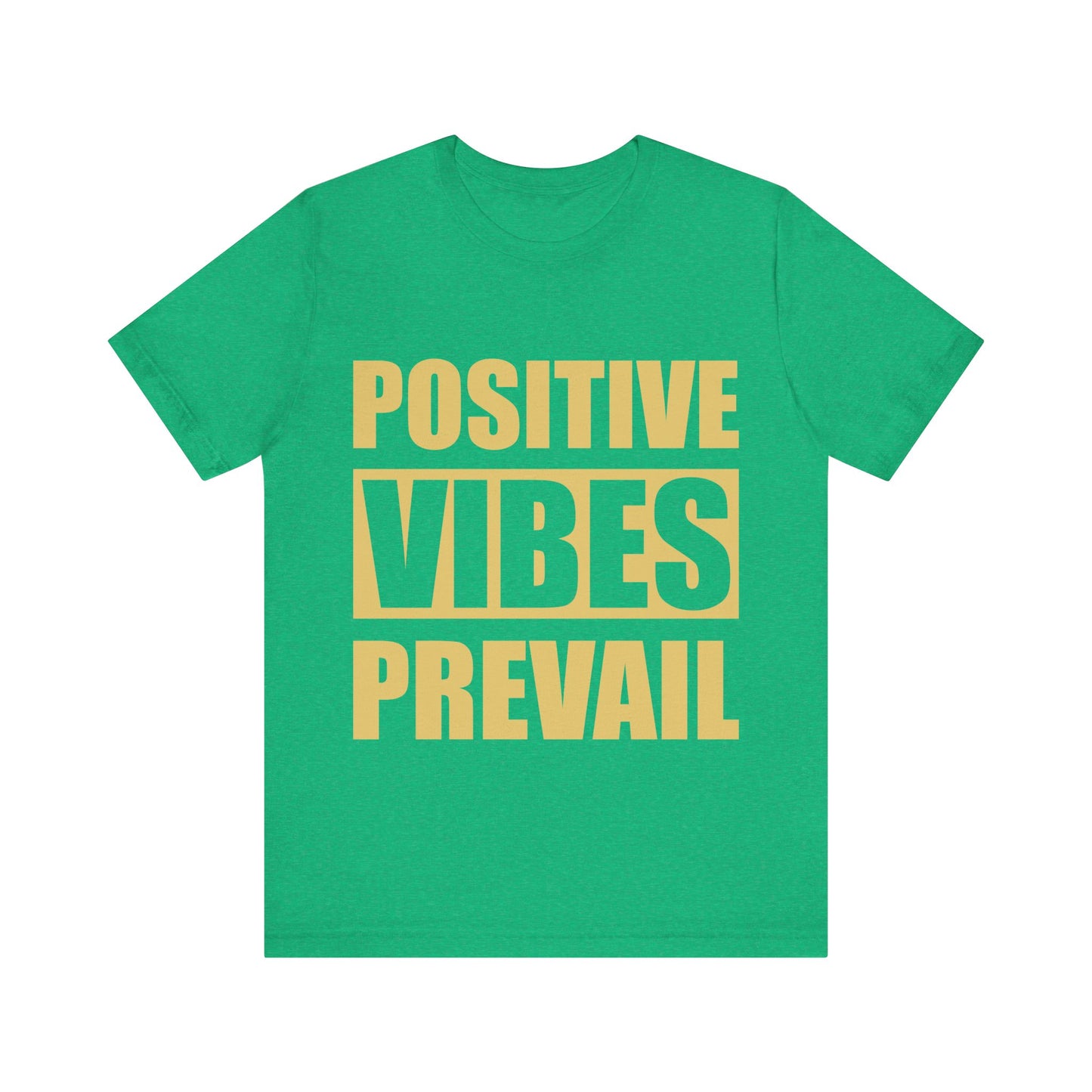 Positive Vibes Prevails Tee