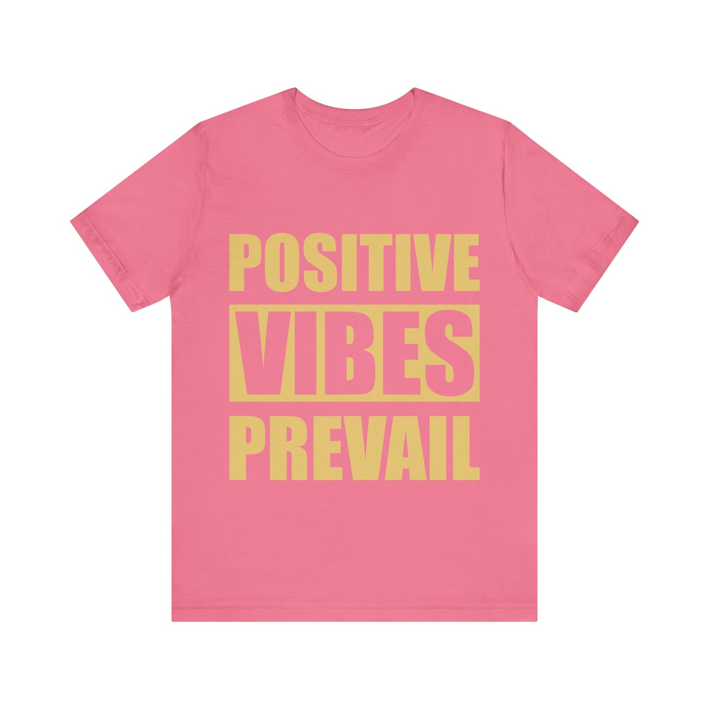 Positive Vibes Prevails Tee