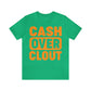 Cash Over Clout Tee