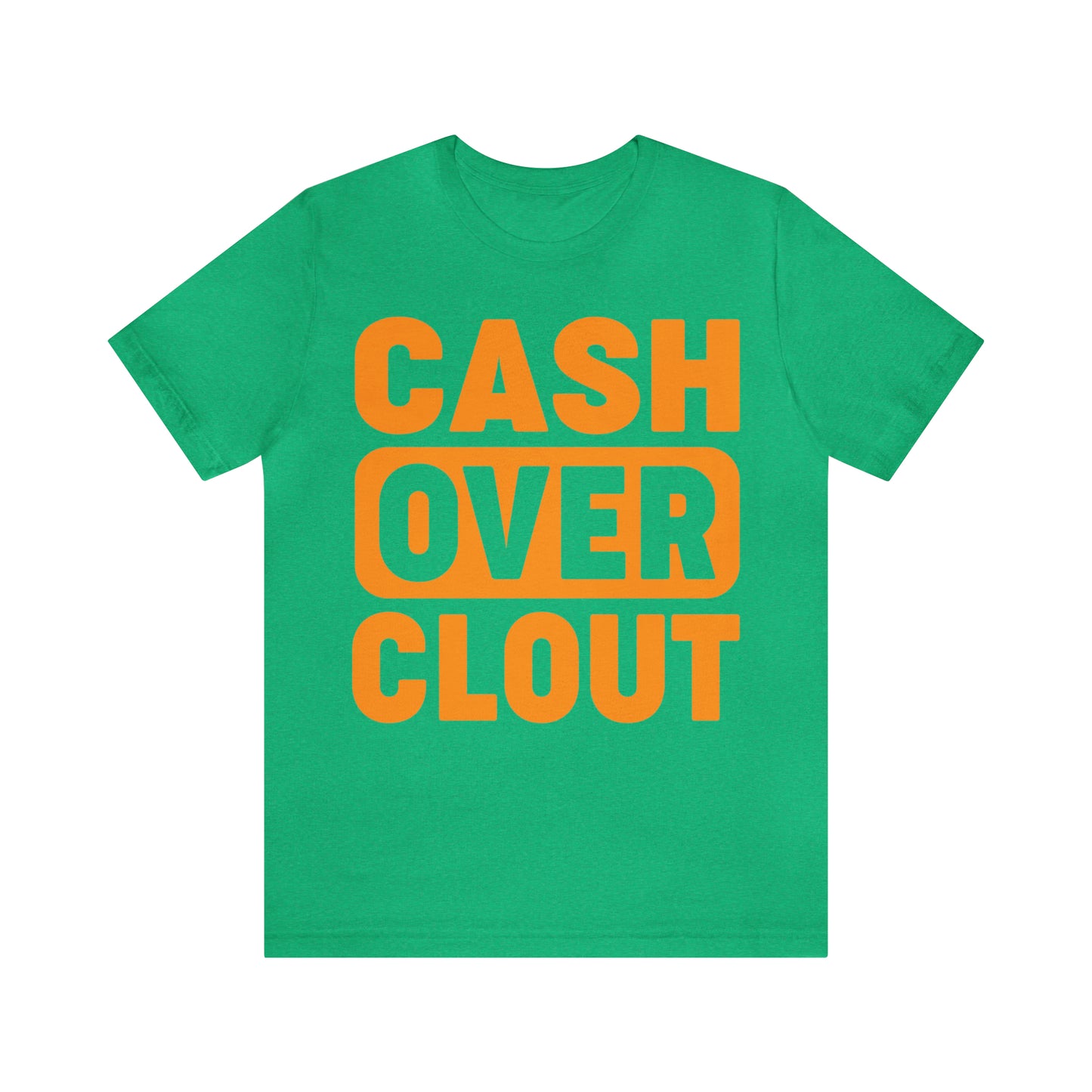 Cash Over Clout Tee