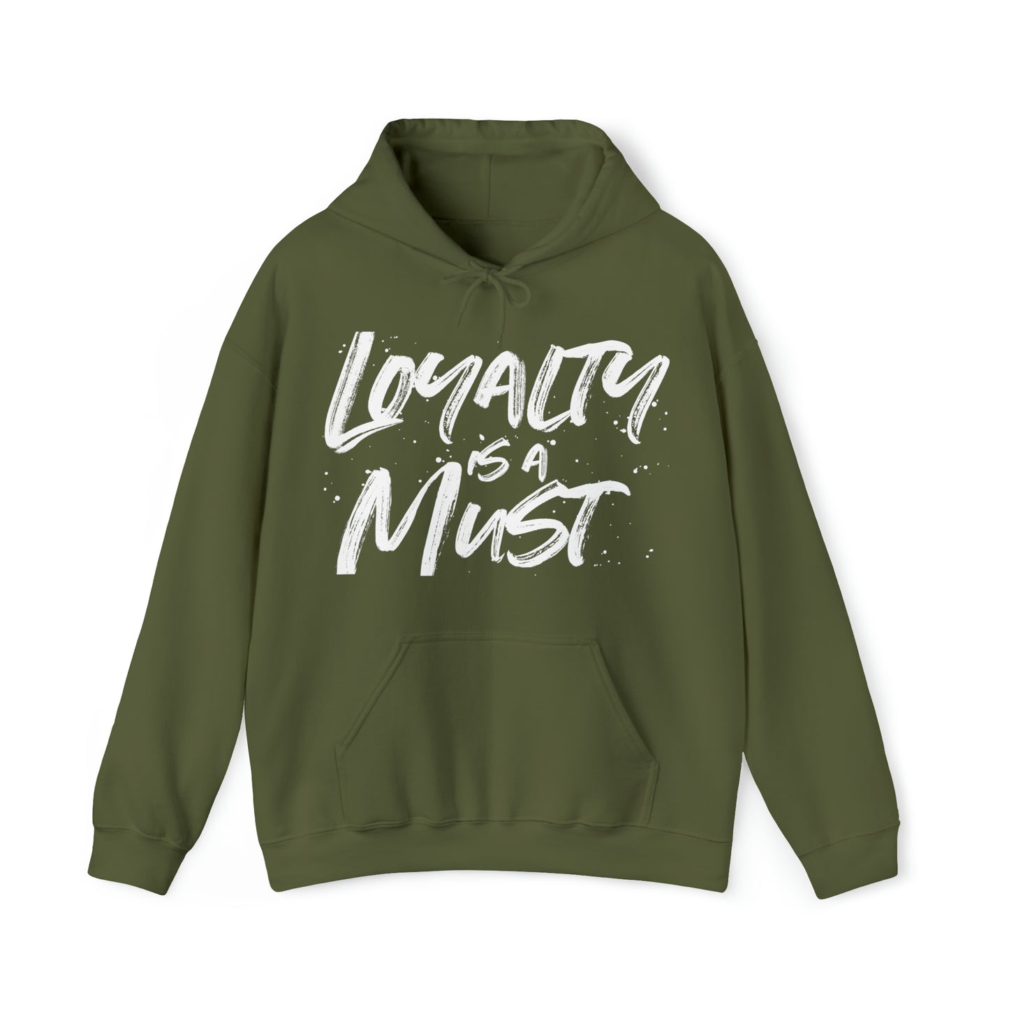 Loyalty Is A Must Hooded Sweatshirt