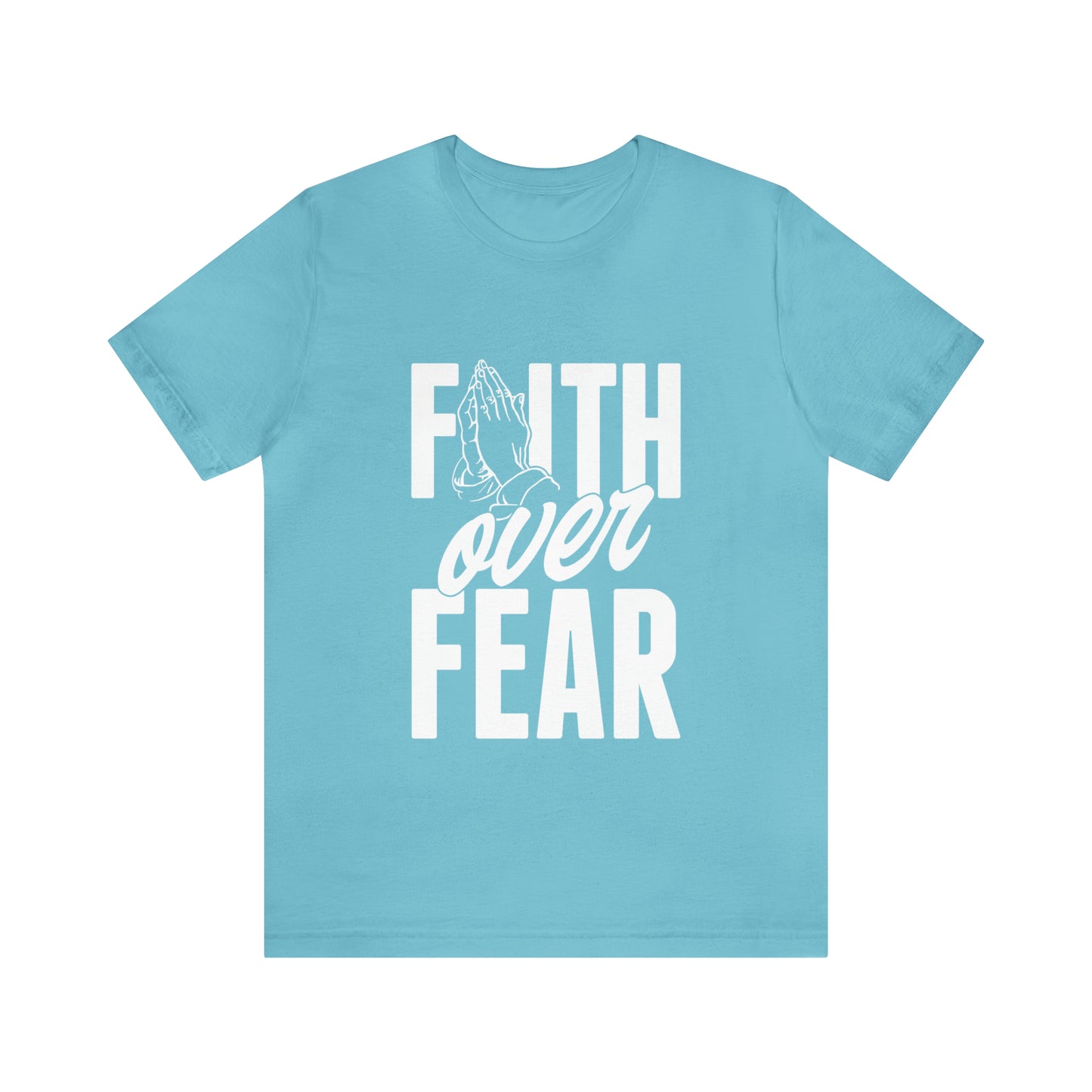 Faith Over Fear Tee
