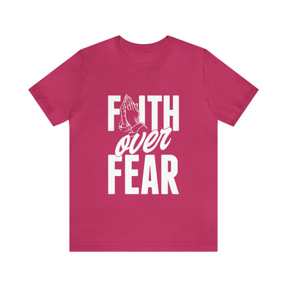 Faith Over Fear Tee