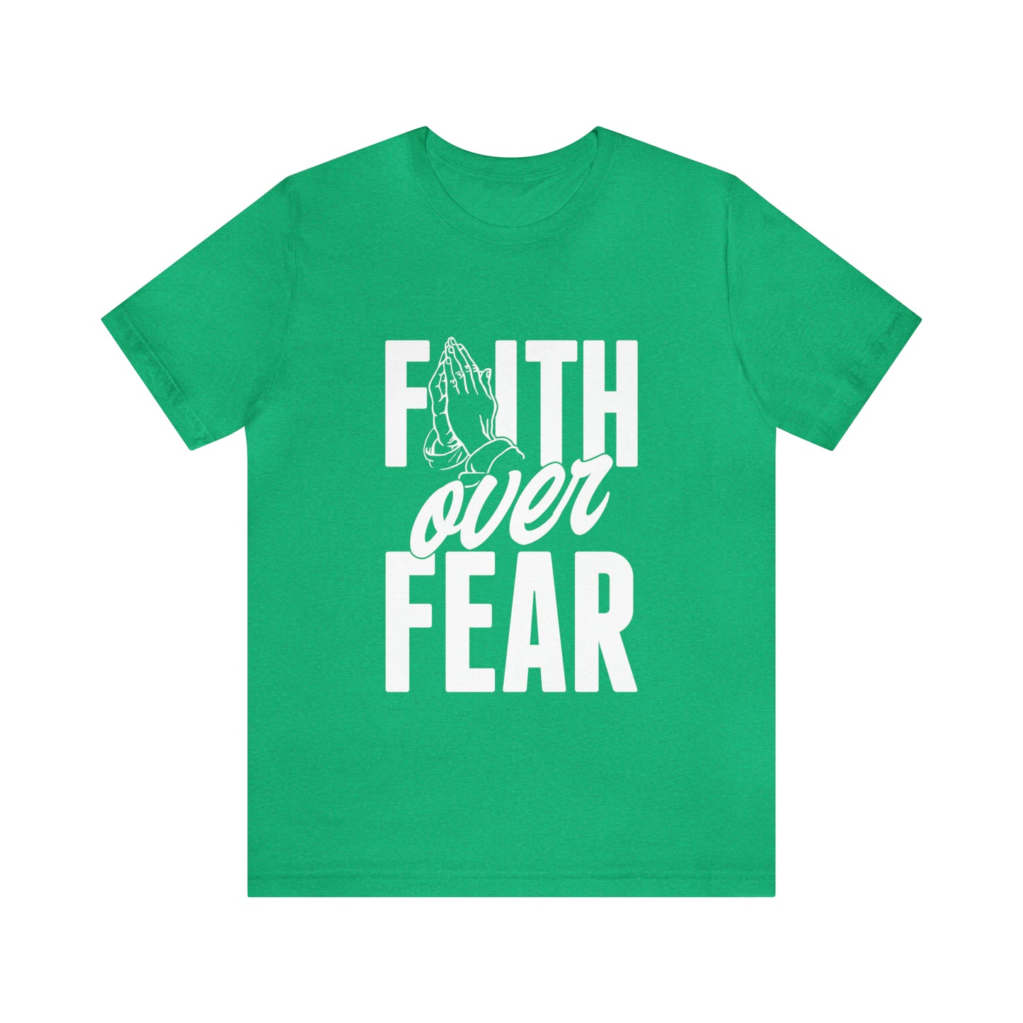 Faith Over Fear Tee